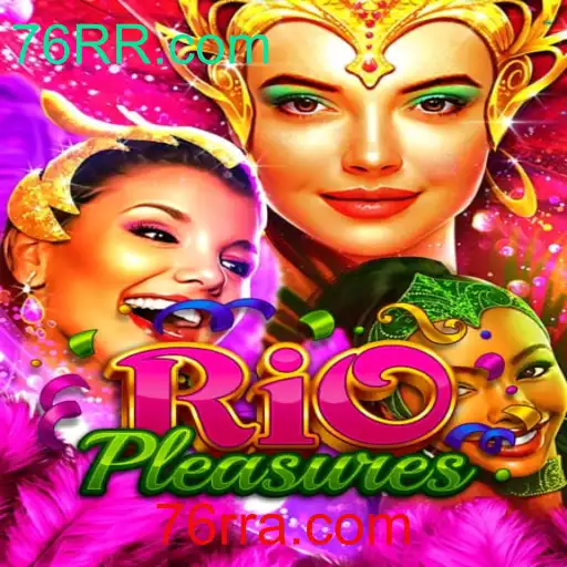 Descubra o Fascinante Mundo de RioPleasures com 76RR.com